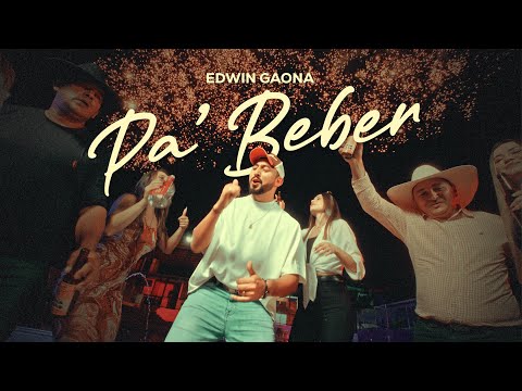 Edwin Gaona - Pa' Beber (Video Oficial)
