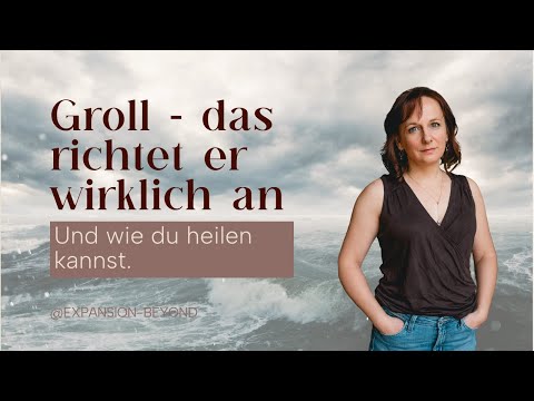 3 Arten, wie Groll schmerzt und wie du mit der Heilung beginnst