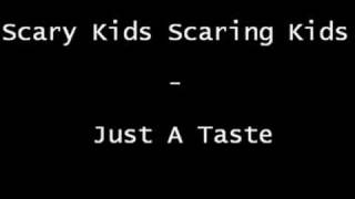 Scary Kids Scaring Kids - Just A Taste