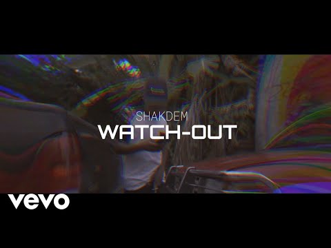 Shakdem - Watch Out (Official Video)
