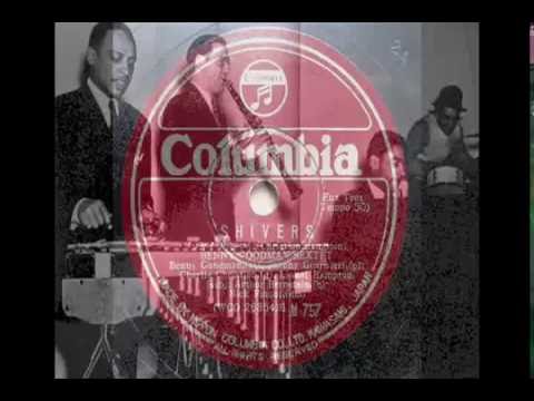 Benny Goodman Sextet - Shivers (1939)