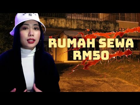 KISAH SERAM- RUMAH SEWA RM50