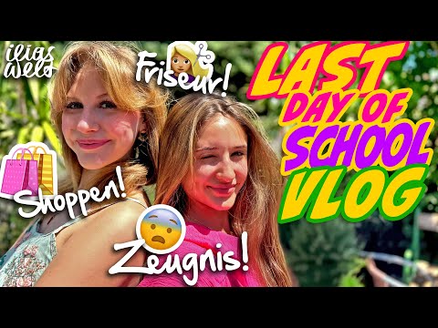 ILIAS WELT 🤓 Last Schoolday *VLOG