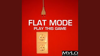 Play This Game (Flat Dub Mix)