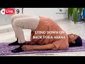 Live 9 Lying Down On Back Yoga Asana Yoga With Urmi Pandya
