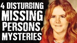 4 DISTURBING Missing Persons MYSTERIES