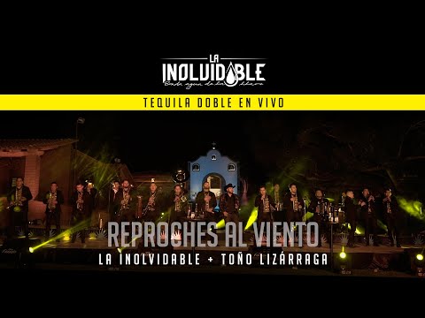 La Inolvidable, Toño Lizarraga - Reproches Al Viento