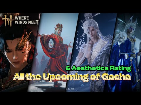 Future WhereWindsMeet Gacha Showcase [Male Edition]: Outfits, Cutscene & Personal Tier List