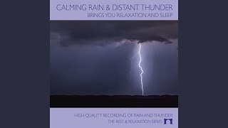 Calming Rain and Distant Thunder: Brings You Relaxation and Sleep