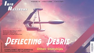 Starship Bumpers - How To Deflect Debris | #spacetravel #fasterthanlight #starship #debrisdeflection