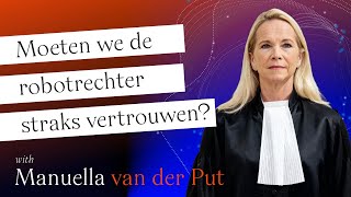 Manuella van der Put - Krijgt de rechtspraak een robotrechter? Gerechtshof ’s-Hertogenbosch)