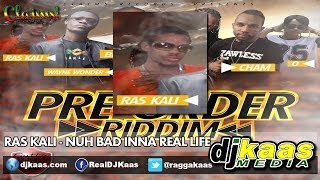Ras Kali - Nuh Bad Inna Real Life (April 2014) pre-Order Riddim - Claims Records | Dancehall