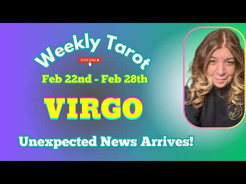 VIRGO 🔮 Unexpected News Arrives! Feb 22nd - Feb 28th - Weekly Tarot