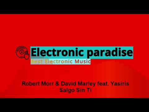Robert Morr & David Marley feat. Yasiris - Salgo Sin Ti