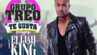 Grupo Treo ft Elijah King - Te Gusta
