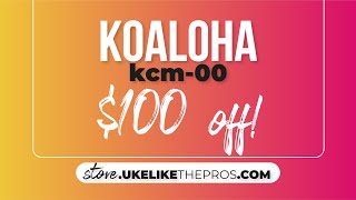 Video thumbnail for KoAloha KCM-00 INCREDIBLE offer $100 off!!! Limited time!! by Uke Like The Pros