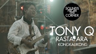 Tony Q Rastafara Kongkalikong Sounds From The Corn...