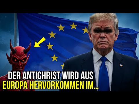 Was der Antichrist 2026 mit EUROPA tun wird, wird dich schockieren!