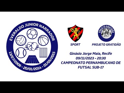 AO VIVO - Campeonato Pernambucano de Futsal Sub-17 - Sport x Projeto Gratidão (jogo de volta)