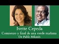 Ivette Cepeda - Comienzo y final de una verde mañana (letra incluida)