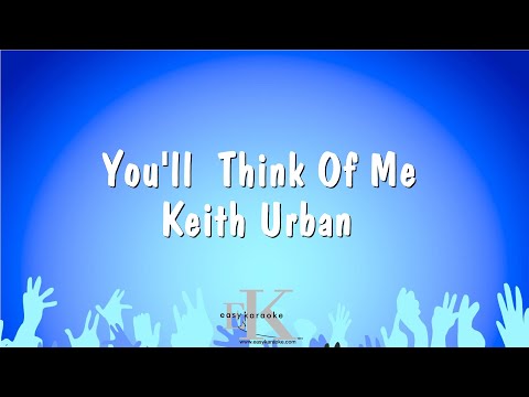 You'll Think Of Me - Keith Urban (Karaoke Version)