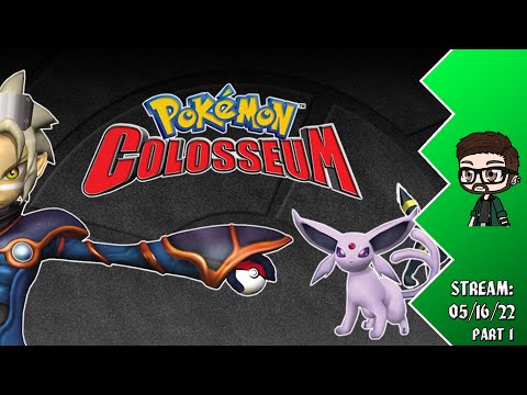 Stream VOD: Pokemon Colosseum (05/16/2022) Part 1
