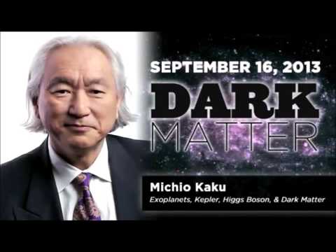 Art Bell's Dark Matter - Michio Kaku September 16, 2013