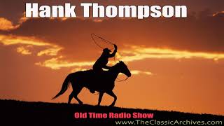 Hank Thompson, 1950, First Song   You Remembered Me, Old Time Radio