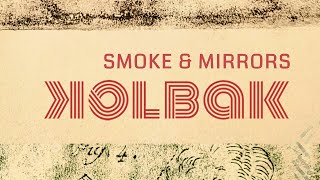 Kolbak - Smoke And Mirrors video