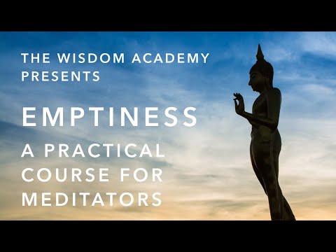 Emptiness: A Practical Course for Meditators | Trailer | The Wisdom Academy | Guy Armstrong