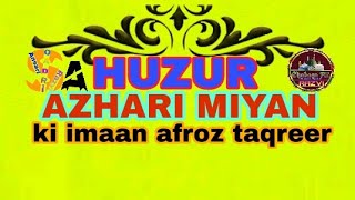 preview picture of video 'HUZUR AZHARI MIYAN KI IMAAN AFROZ TQREER'