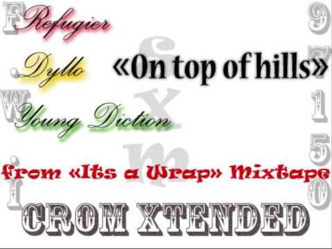 ON TOP OF HILLS  by Refugier,Dyllo and Young Diction