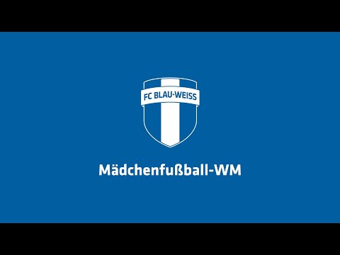 Mädchenfußball WM beim FC Blau-Weiß