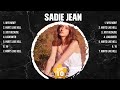 Sadie Jean Greatest Hits Full Album ▶️ Full Album ▶️ Top 10 Hits of All Time