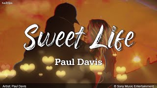 Sweet Life | by Paul Davis | KeiRGee Lyrics Video