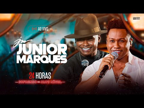 Sofrendo Em Alto Nível 24h - Junior Marques