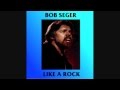 Bob Seger - Old Time Rock And Roll Original ...