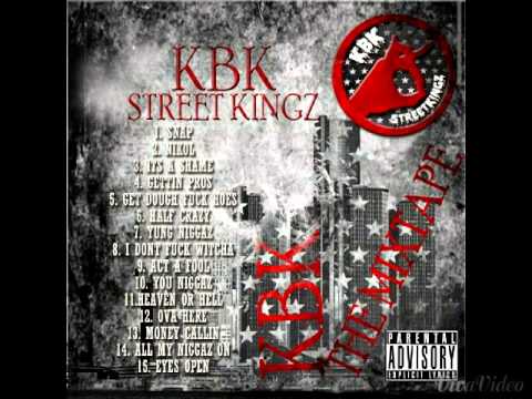 Kbk Streetkingz Ft. Kbk Newgz GET DOUGH FUCK HOES