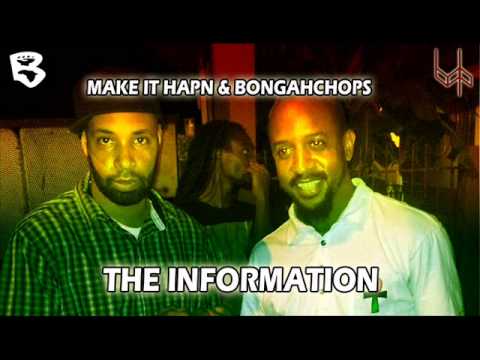 BONGAHCHOPS feat MAKE iT HAPN   THE INFORMATION
