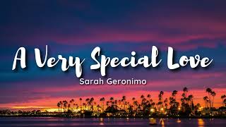 Sarah Geronimo - A Very Special Love (lyrics) 🎶I found a very special love in you🎶