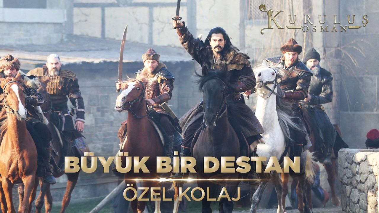 Osman Bey’in Kan ve Sabırla Yazılan Hikayesi | Kuruluş Osman Özel Kolaj