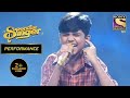Afreen Afreen पर Mani ने दिया एक बेहतरीन Performance Superstar Sin