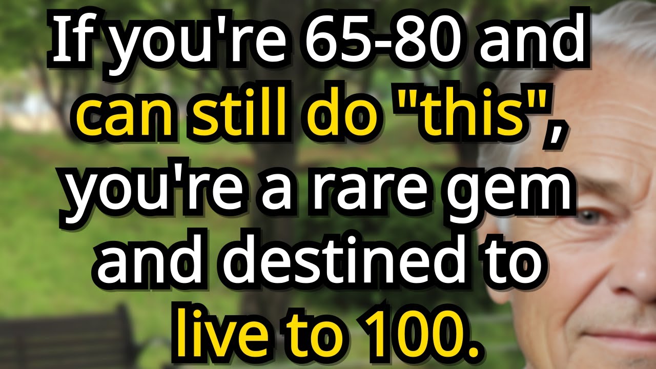 If you're 65-80 and can still do this, you're a rare gem and destined to live to 100. senior health