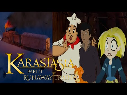"KarastaSia" Part 11 - Runaway Train