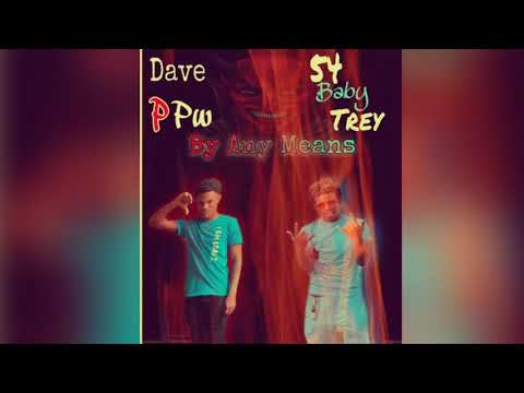 54 baby trey x Dave PPW - “ By Any Means ” [official audio]