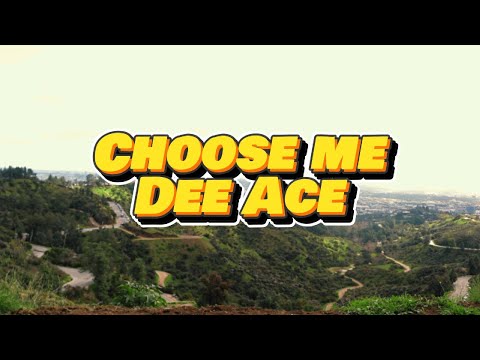 Dee Ace - Choose Me (Lyric Video)