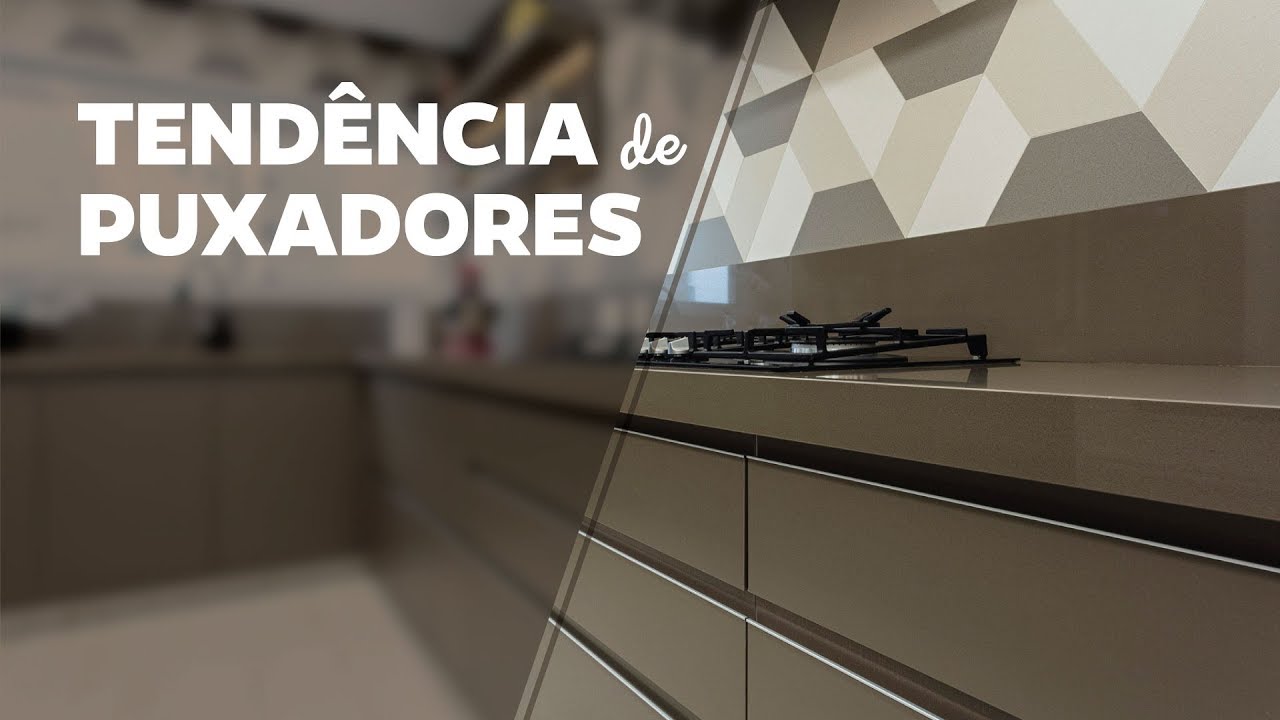 Watch Now TENDÊNCIA DE PUXADORES TENDÊNCIA DE PUXADORES