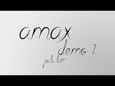 Amax demo 7 - PALA LATE