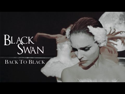 Black Swan (2010) || Back To Black (for Nicole)
