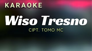 Download lagu Wiso Tresno Karaoke mp3 Download lagu Wiso Tresno Karaoke mp3